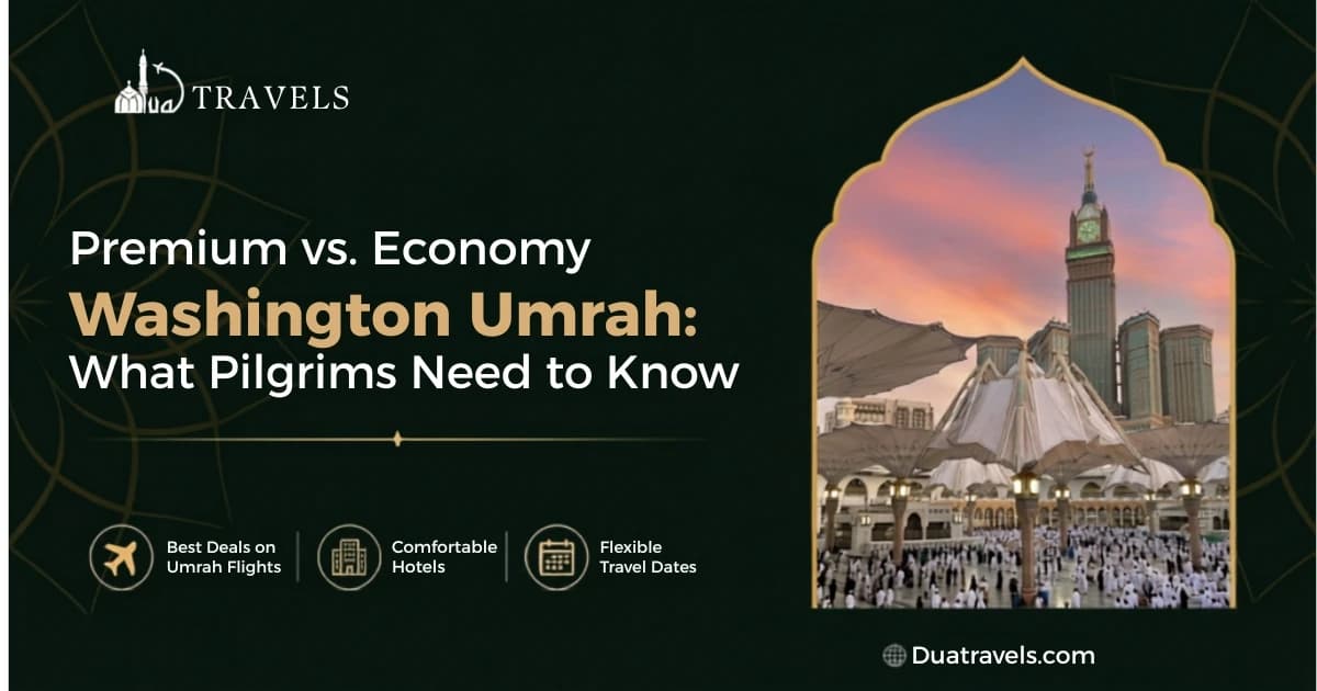 Premium vs Economy Washington Umrah