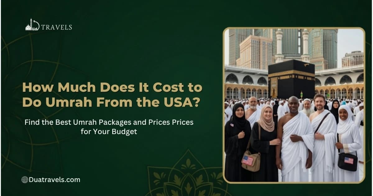 How Much Does It Cost to Do Umrah From the USA